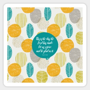 This is the day the Lord has made, Psalm 118:24, Bible Verse Sticker